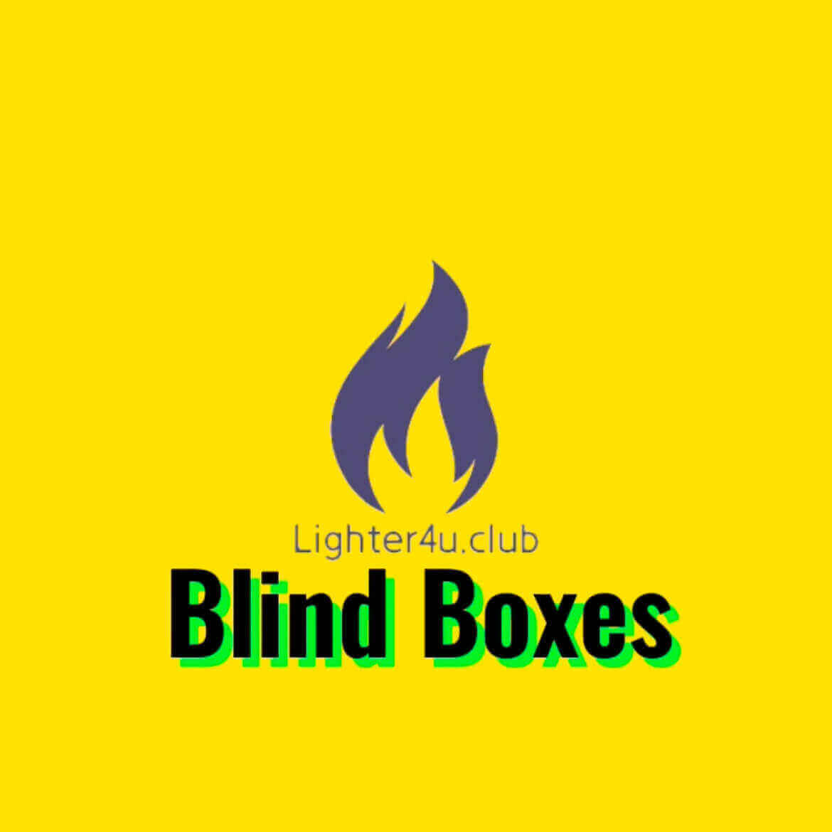 Lighter4u‘s Blind Boxes(Randomly get the amazing lighters in the compilation pictures)